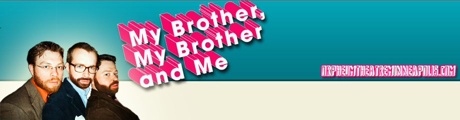 My Brother, My Brother and Me