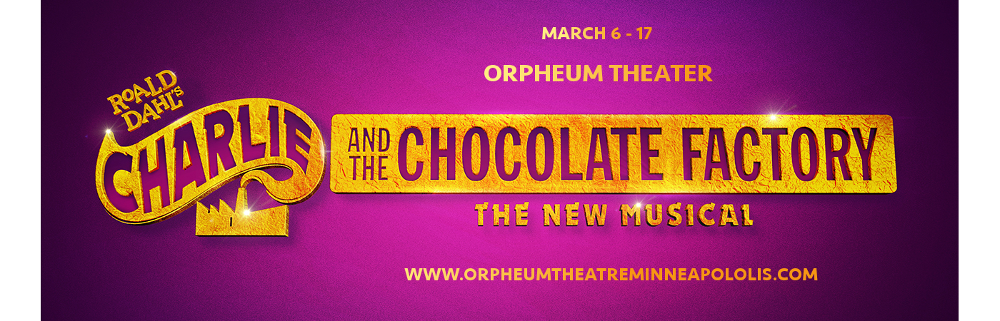 charlie and the chocolate factory orpheum theater minneapolis