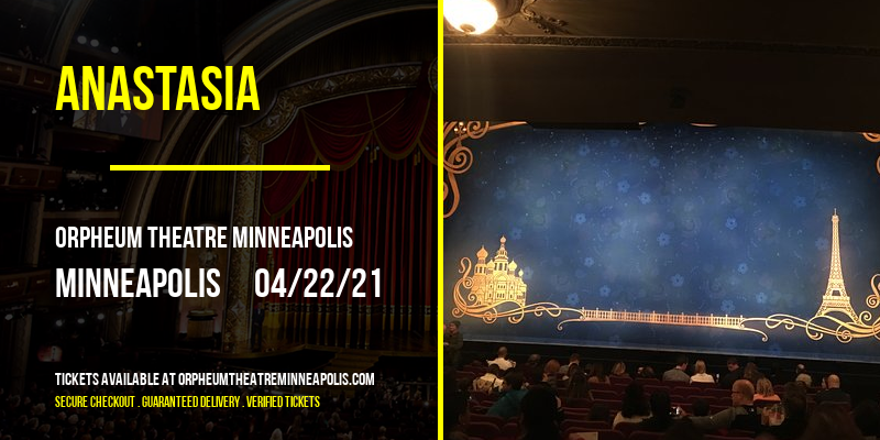 Anastasia at Orpheum Theatre Minneapolis tickets Anastasia at Orpheum Theatre Minneapolis