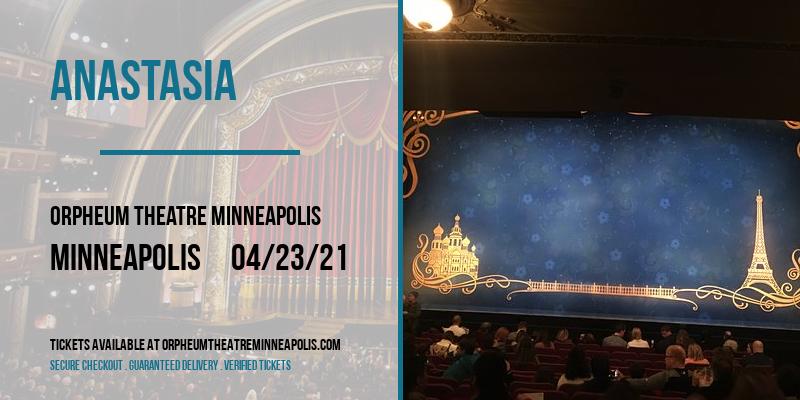 Anastasia at Orpheum Theatre Minneapolis tickets Anastasia at Orpheum Theatre Minneapolis