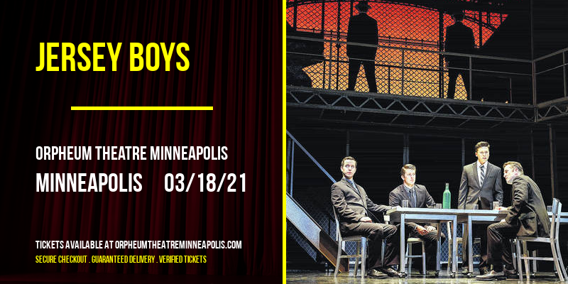 Jersey Boys at Orpheum Theatre Minneapolis tickets Jersey Boys at Orpheum Theatre Minneapolis