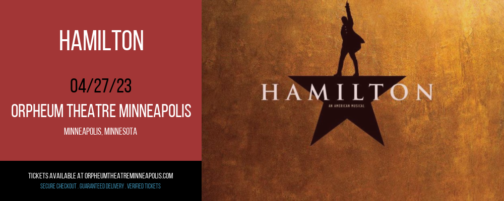 Hamilton at Orpheum Theatre Minneapolis tickets Hamilton at Orpheum Theatre Minneapolis