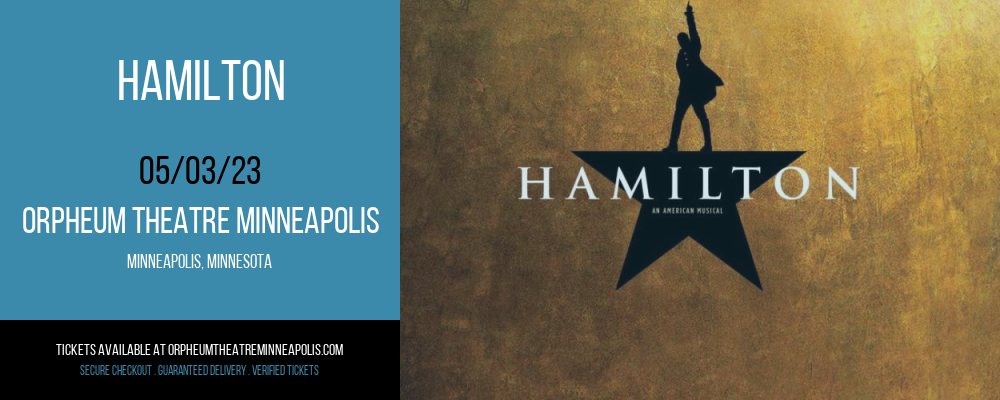 Hamilton at Orpheum Theatre Minneapolis tickets Hamilton at Orpheum Theatre Minneapolis