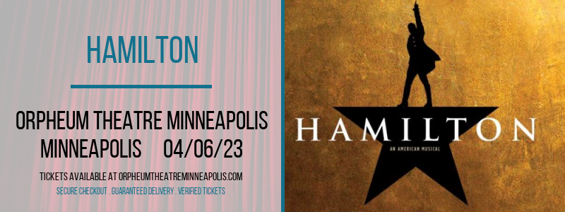 Hamilton at Orpheum Theatre Minneapolis tickets Hamilton at Orpheum Theatre Minneapolis