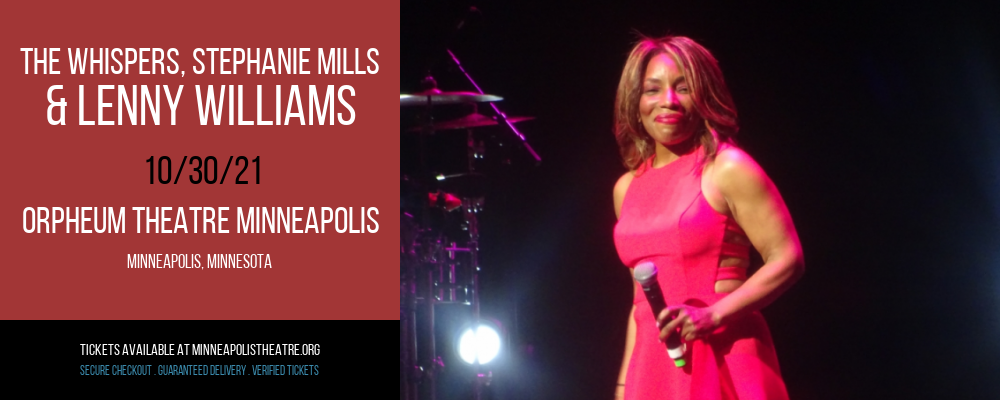 The Whispers, Stephanie Mills & Lenny Williams at Orpheum Theatre Minneapolis tickets The Whispers, Stephanie Mills & Lenny Williams at Orpheum Theatre Minneapolis