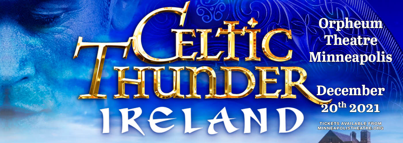 Celtic Thunder: Ireland at Orpheum Theatre Minneapolis tickets Celtic Thunder: Ireland at Orpheum Theatre Minneapolis