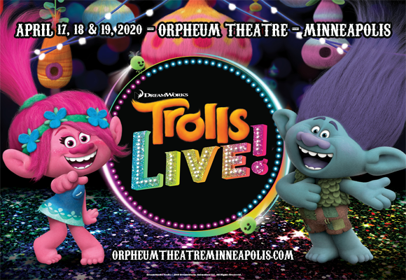 Trolls Live! [CANCELLED] at Orpheum Theatre Minneapolis