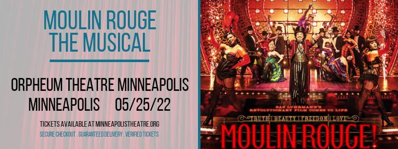 Moulin Rouge - The Musical at Orpheum Theatre Minneapolis tickets Moulin Rouge - The Musical at Orpheum Theatre Minneapolis