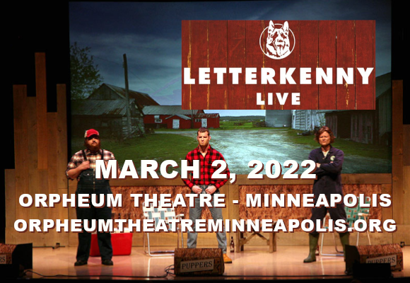 Letterkenny Live at Orpheum Theatre Minneapolis