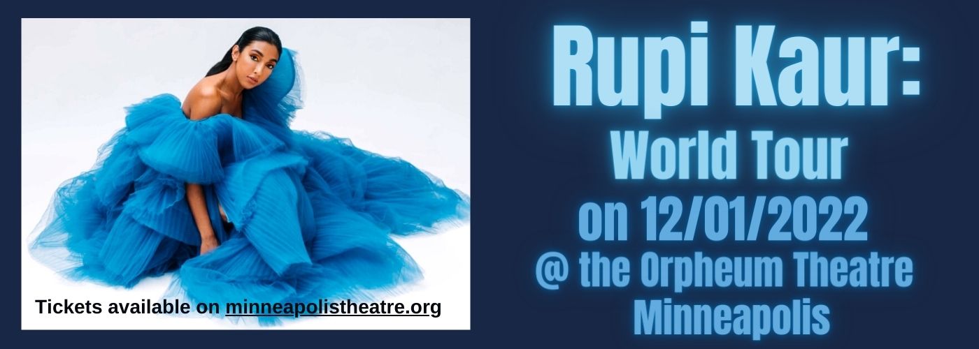 Rupi Kaur at Orpheum Theatre Minneapolis tickets Rupi Kaur at Orpheum Theatre Minneapolis