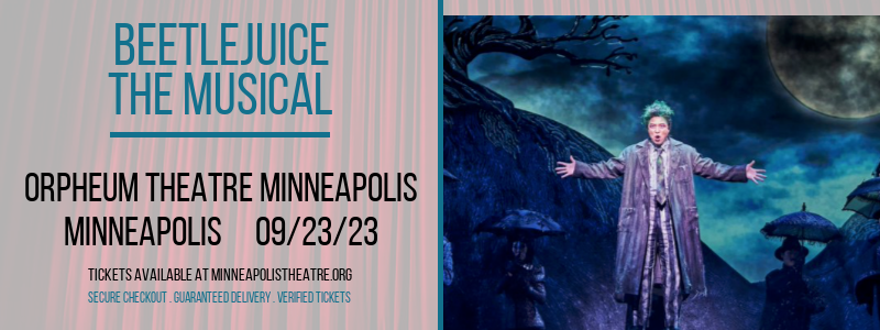 Beetlejuice - The Musical at Orpheum Theatre Minneapolis