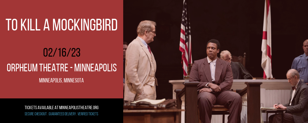 To Kill A Mockingbird at Orpheum Theatre Minneapolis tickets To Kill A Mockingbird at Orpheum Theatre Minneapolis