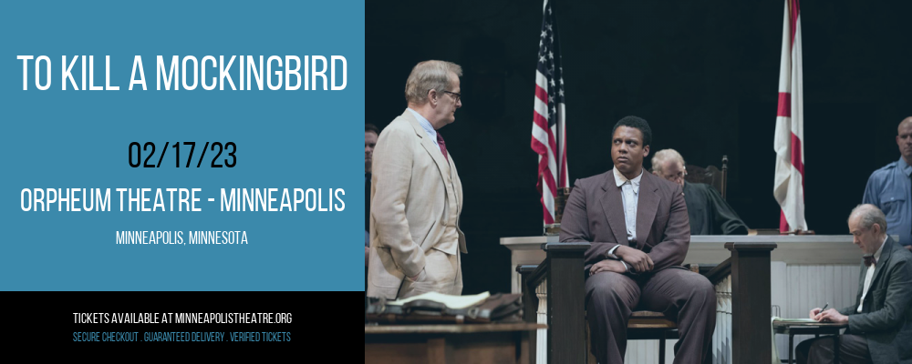 To Kill A Mockingbird at Orpheum Theatre Minneapolis tickets To Kill A Mockingbird at Orpheum Theatre Minneapolis