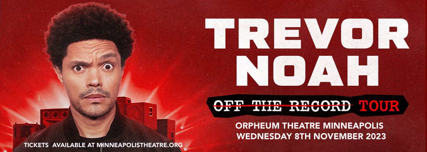 Trevor Noah at Orpheum Theatre Minneapolis tickets Trevor Noah at Orpheum Theatre Minneapolis