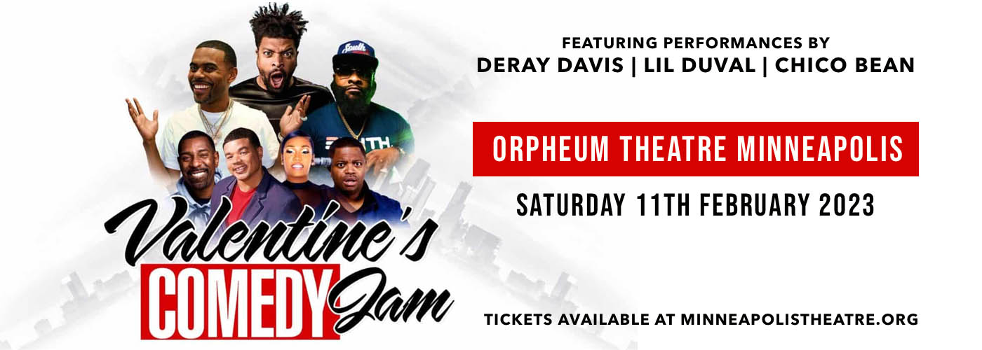 Valentine's Day Comedy Jam: DeRay Davis, Lil Duval & Chico Bean at Orpheum Theatre Minneapolis tickets Valentine's Day Comedy Jam: DeRay Davis, Lil Duval & Chico Bean at Orpheum Theatre Minneapolis