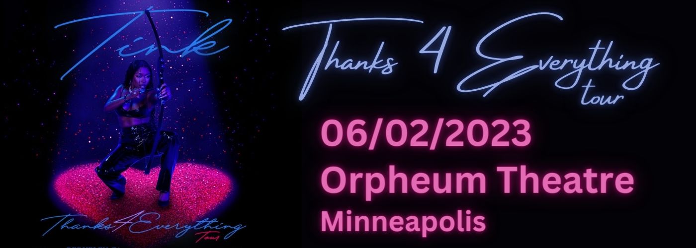 Tink & Friends: Thanks 4 Everything Tour at Orpheum Theatre Minneapolis