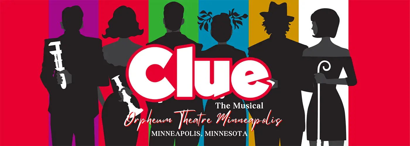 Clue &#8211; The Musical at Orpheum Theatre Minneapolis