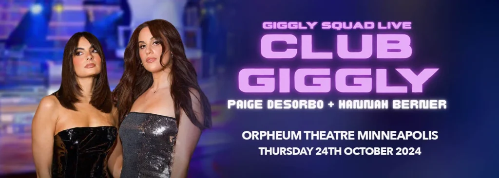 Giggly Squad Podcast at Orpheum Theatre