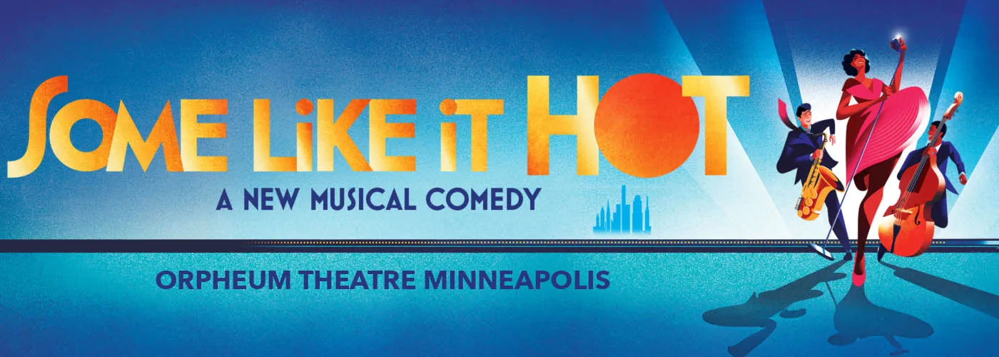 Some Like It Hot at Orpheum Theatre Minneapolis