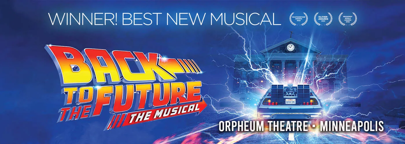 Back To The Future at Orpheum Theatre in Minneapolis
